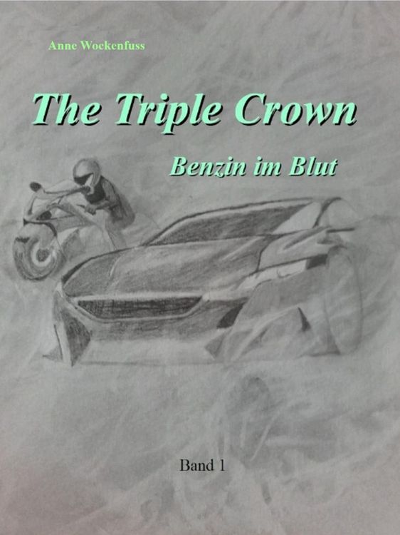 Produktbild: The Triple Crown: Benzin im Blut