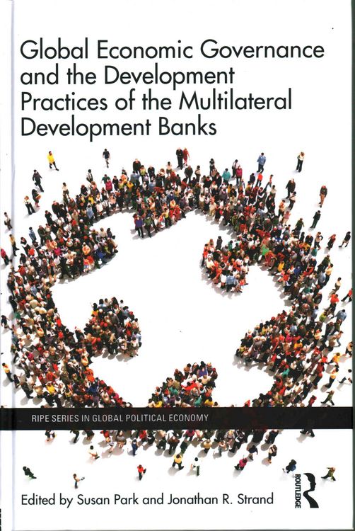Produktbild: Global Economic Governance and the Development Practices of the Multilateral Development Banks