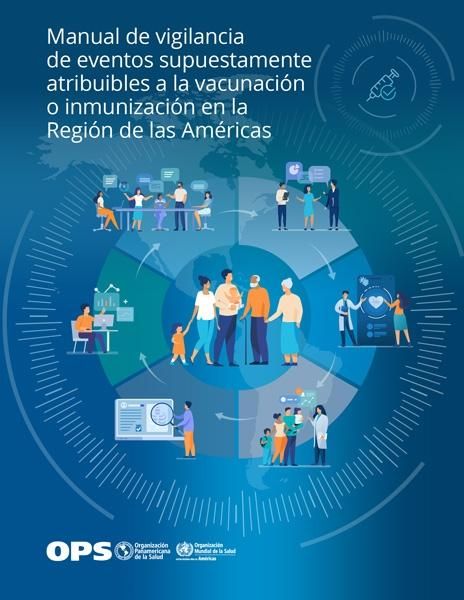 Produktbild: Manual de vigilancia de eventos supuestamente atribuibles a la vacunaci&oacute;n o inmunizaci&oacute;n en la Regi&oacute;n de las Am&eacute;ricas