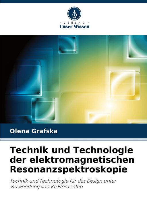 Produktbild: Technik und Technologie der elektromagnetischen Resonanzspektroskopie