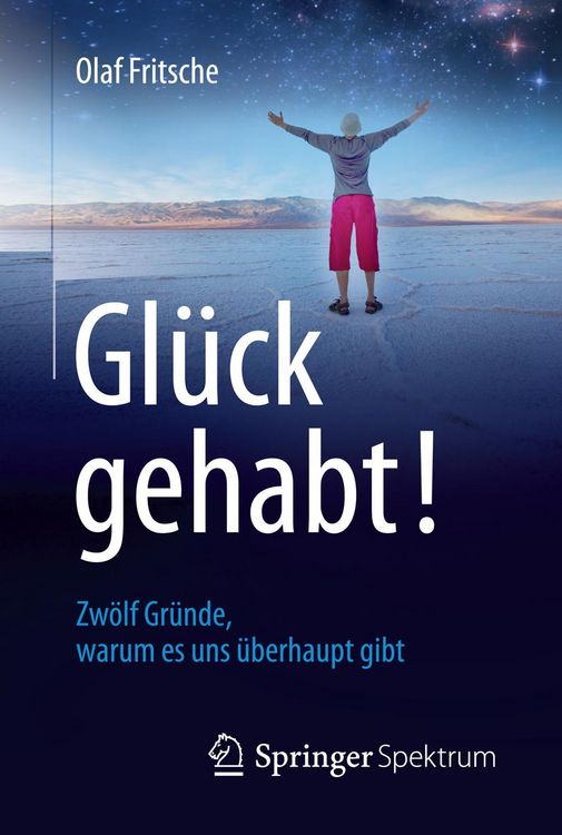 Produktbild: Gl&uuml;ck gehabt! Zw&ouml;lf Gr&uuml;nde, warum es uns &uuml;berhaupt gibt
