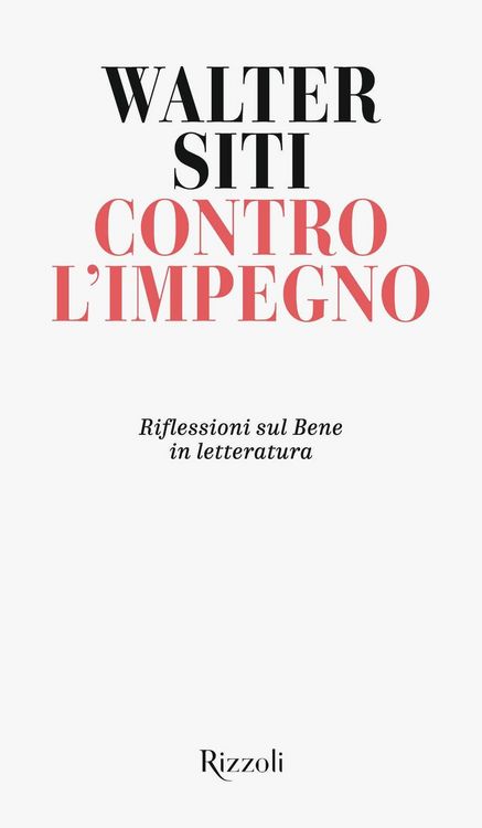 Produktbild: Contro l'impegno. Riflessioni sul Bene in letteratura