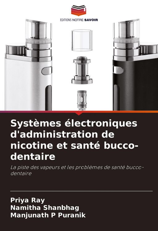 Produktbild: Syst&egrave;mes &eacute;lectroniques d'administration de nicotine et sant&eacute; bucco-dentaire