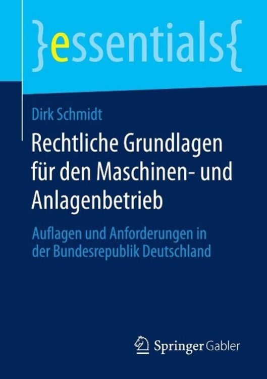 Produktbild: Rechtliche Grundlagen für den Maschinen- und Anlagenbetrieb