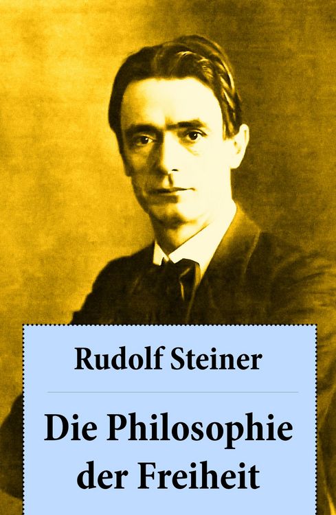 Produktbild: Die Philosophie der Freiheit (Kommentiert)