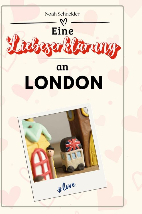 Produktbild: Eine Liebeserkl&auml;rung an London