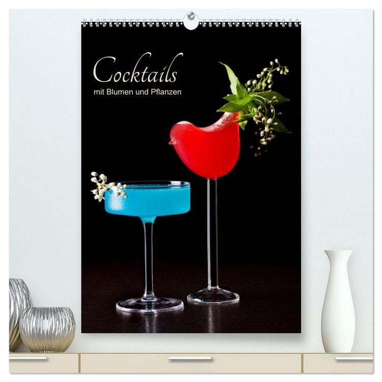 Produktbild: Cocktails mit Blumen und Pflanzen (hochwertiger Premium Wandkalender 2026 DIN A2 hoch), Kunstdruck in Hochglanz