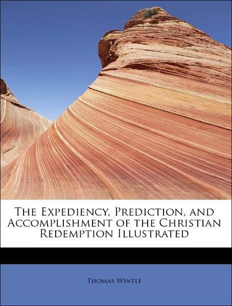 Produktbild: Wintle, T: Expediency, Prediction, and Accomplishment of the