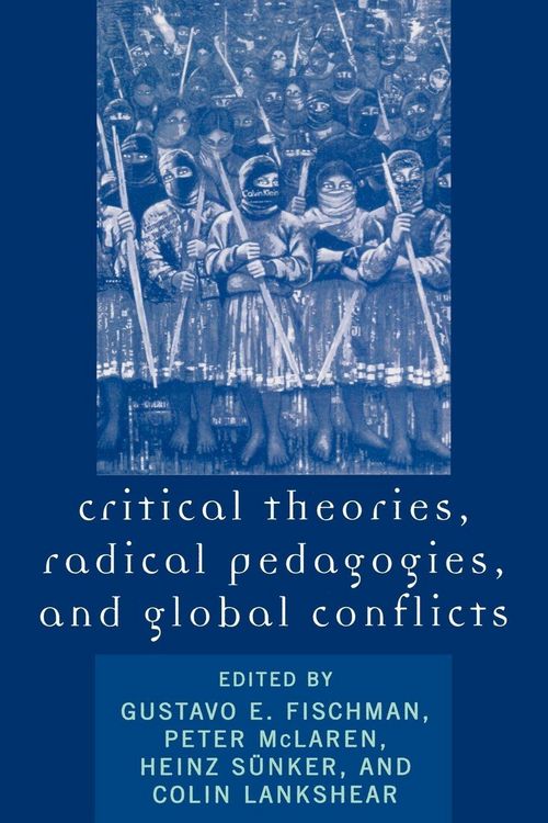 Produktbild: Critical Theories, Radical Pedagogies, and Global Conflicts
