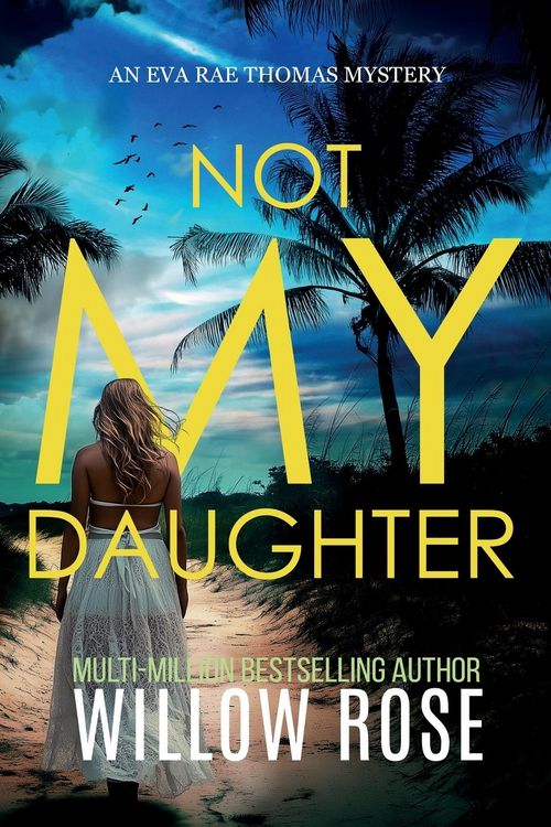 Produktbild: NOT MY DAUGHTER (Eva Rae Thomas FBI Mystery Book 17)