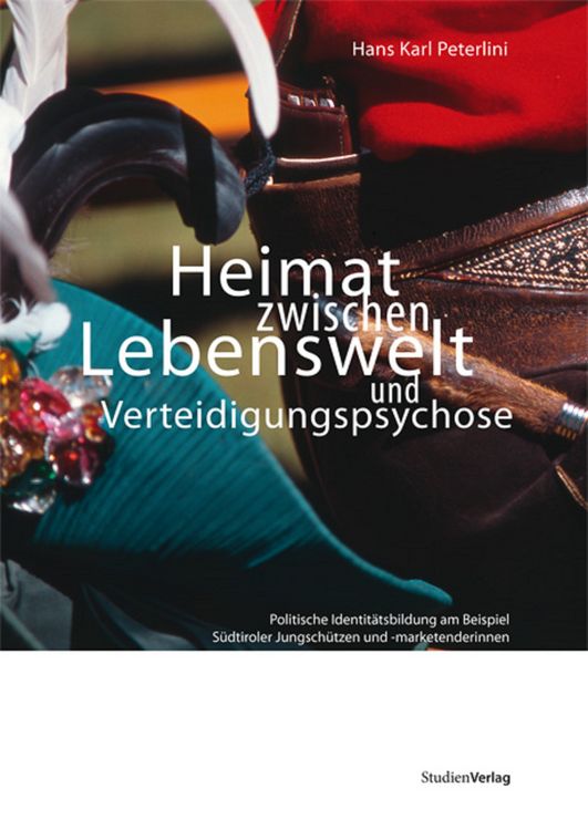 Heimat zwischen Lebenswelt und Verteidigungspsychose