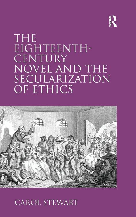 Produktbild: The Eighteenth-Century Novel and the Secularization of Ethics