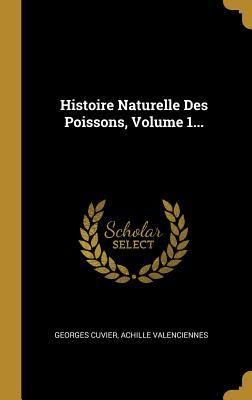 Produktbild: Histoire Naturelle Des Poissons, Volume 1...