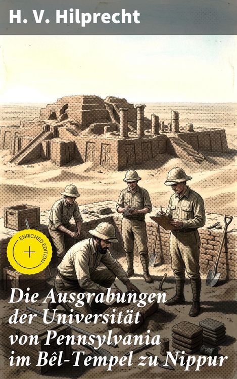 Produktbild: Die Ausgrabungen der Universit&auml;t von Pennsylvania im B&ecirc;l-Tempel zu Nippur