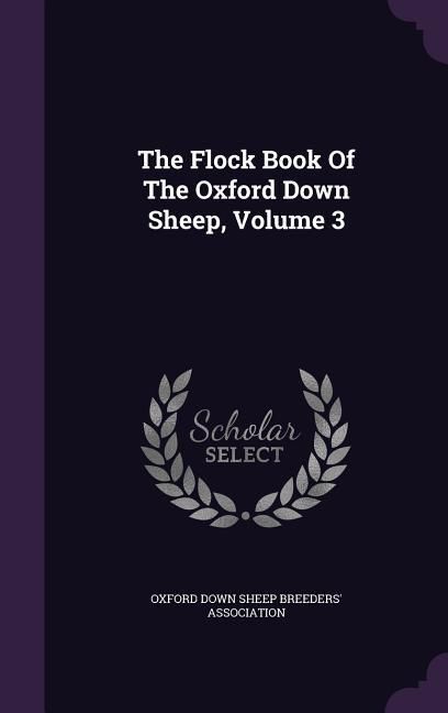 Produktbild: The Flock Book Of The Oxford Down Sheep, Volume 3