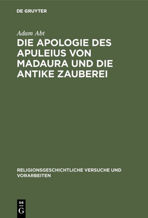 Produktbild: Die Apologie des Apuleius von Madaura und die antike Zauberei