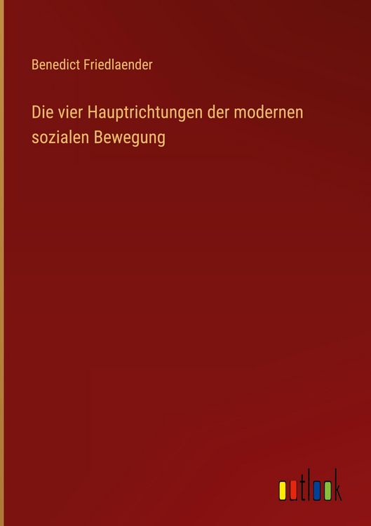 Produktbild: Die vier Hauptrichtungen der modernen sozialen Bewegung