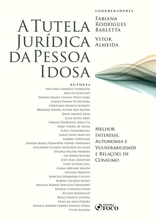 Produktbild: A tutela jur&iacute;dica da pessoa idosa : melhor interesse, autonomia e vulnerabilidade e rela&ccedil;&otilde;es de consumo - 1 ed - 2020.