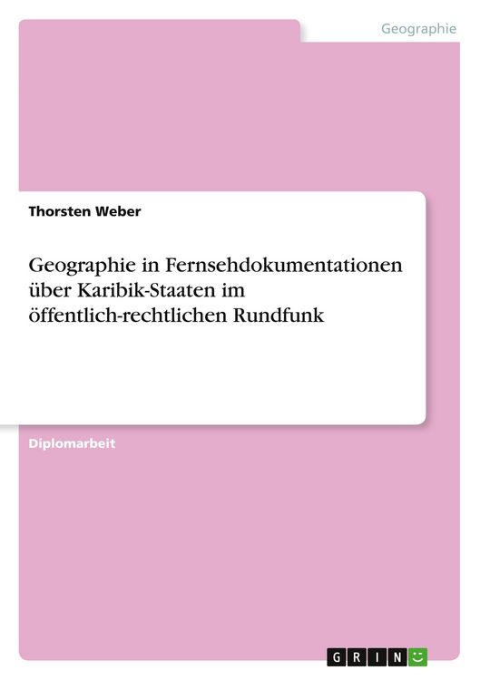 Produktbild: Geographie in Fernsehdokumentationen &uuml;ber Karibik-Staaten im &ouml;ffentlich-rechtlichen Rundfunk