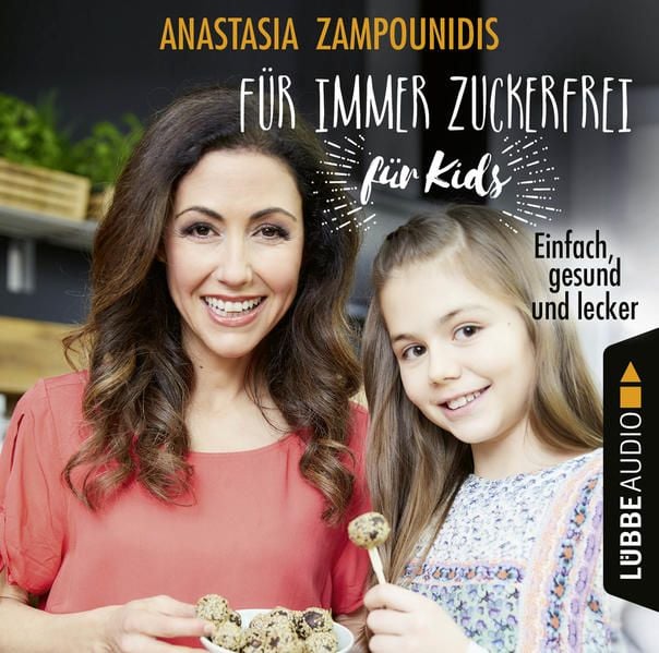 Produktbild: F&uuml;r immer zuckerfrei - f&uuml;r Kids - Einfach, gesund und lecker