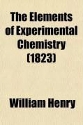 Produktbild: The Elements of Experimental Chemistry (Volume 1)