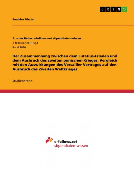 Produktbild: Der Zusammenhang zwischen dem Lutatius-Frieden und dem Ausbruch des zweiten punischen Krieges. Vergleich mit den Auswirkungen des Versailler Vertrages
