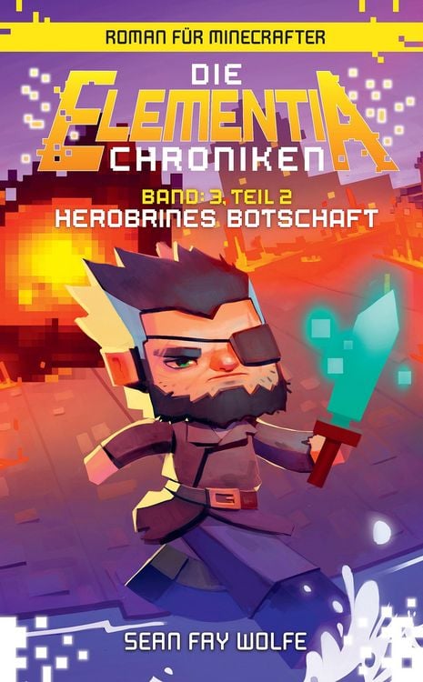 Produktbild: Die Elementia-Chroniken: Herobrines Botschaft - Roman für Minecrafter