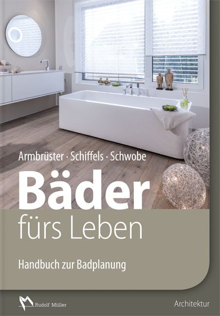 Produktbild: Handbuch zur Badplanung: B&auml;der f&uuml;rs Leben
