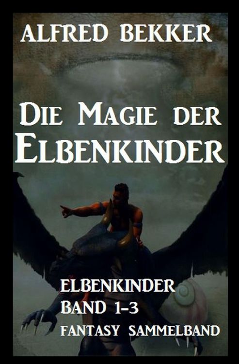 Produktbild: Die Magie der Elbenkinder: Elbenkinder Band 1-3: Fantasy-Sammelband