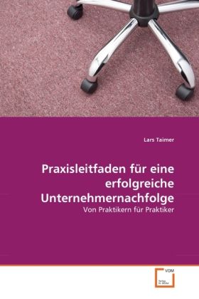 Produktbild: Taimer, L: Praxisleitfaden f&uuml;r eine erfolgreiche Unternehmer