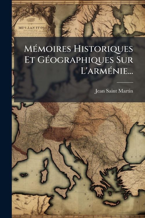 Produktbild: M&Atilde;(c)moires Historiques Et G&Atilde;(c)ographiques Sur L'arm&Atilde;(c)nie...