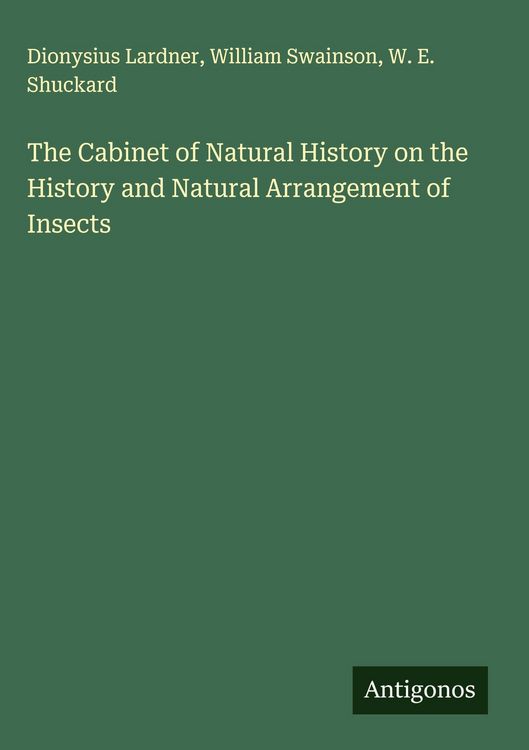 Produktbild: The Cabinet of Natural History on the History and Natural Arrangement of Insects