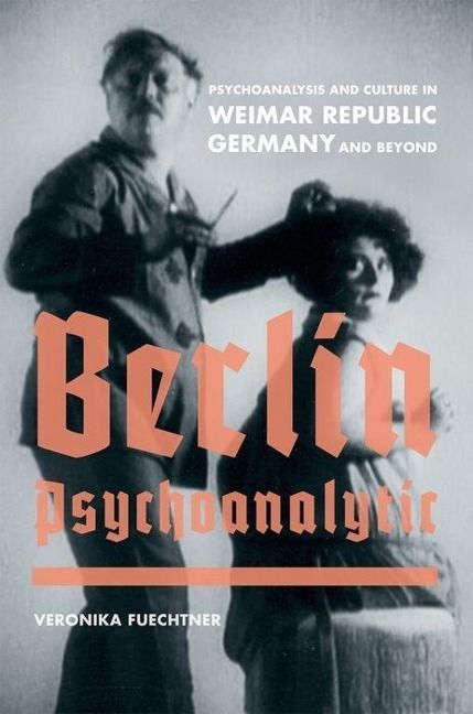 Produktbild: Fuetchner, V: Berlin Psychoanalytic - Psychoanalysis and Cul