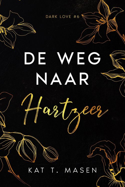 Produktbild: De weg naar hartzeer (Dark Love, #6)