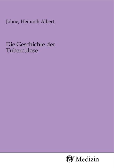 Produktbild: Die Geschichte der Tuberculose