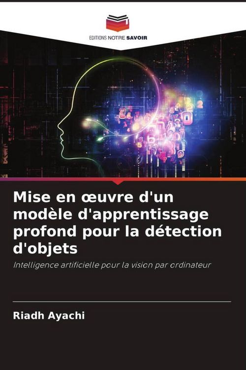 Produktbild: Mise en &iquest;uvre d'un mod&egrave;le d'apprentissage profond pour la d&eacute;tection d'objets
