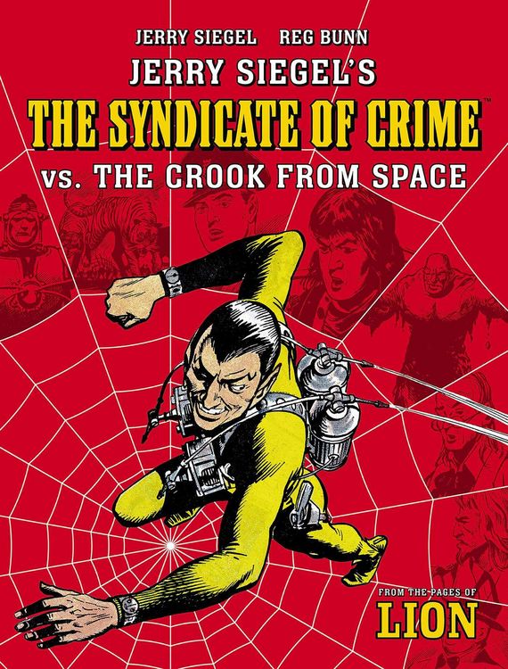 Produktbild: Jerry Siegel's Syndicate of Crime vs. the Crook from Space