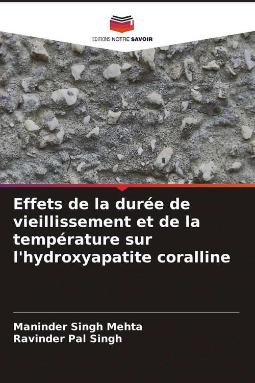 Produktbild: Effets de la dur&eacute;e de vieillissement et de la temp&eacute;rature sur l'hydroxyapatite coralline