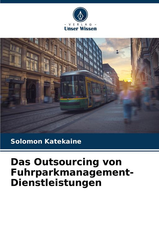 Produktbild: Das Outsourcing von Fuhrparkmanagement-Dienstleistungen