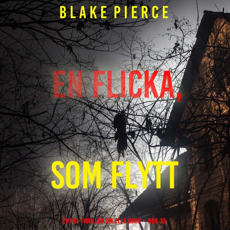 Produktbild: En flicka som flytt (En FBI-thriller om Ella Dark &ndash; Bok 10)