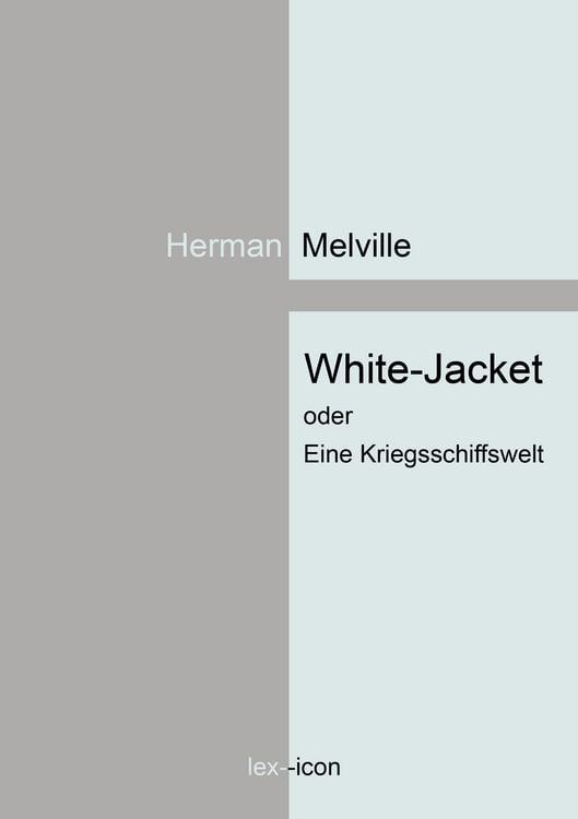 Produktbild: White-Jacket oder Eine Kriegsschiffswelt