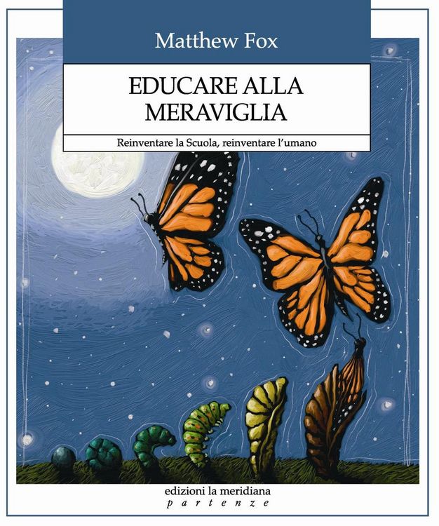 Produktbild: Educare alla meraviglia. Reinventare la scuola, reinventare l'umano