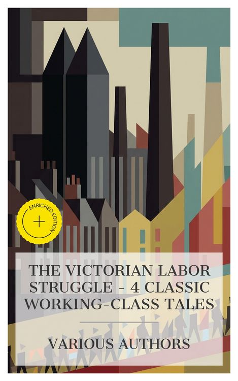 Produktbild: The Victorian Labor Struggle - 4 Classic Working-Class Tales