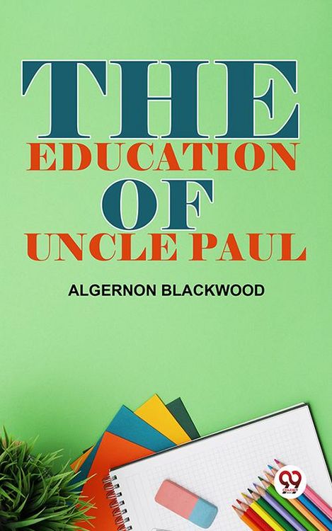 Produktbild: The Education Of Uncle Paul