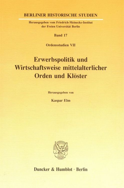 Produktbild: Erwerbspolitik und Wirtschaftsweise mittelalterlicher Orden und Kl&ouml;ster.