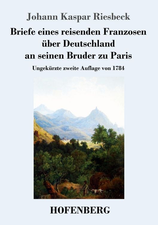 Produktbild: Briefe eines reisenden Franzosen &uuml;ber Deutschland an seinen Bruder zu Paris