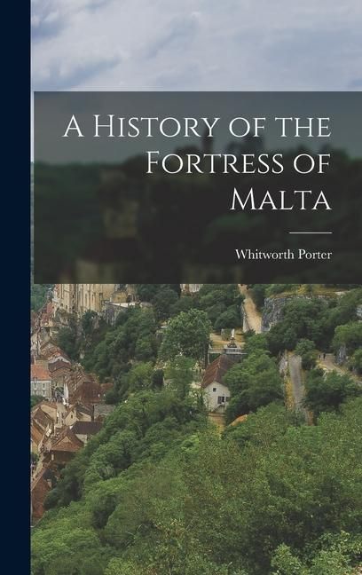 Produktbild: A History of the Fortress of Malta