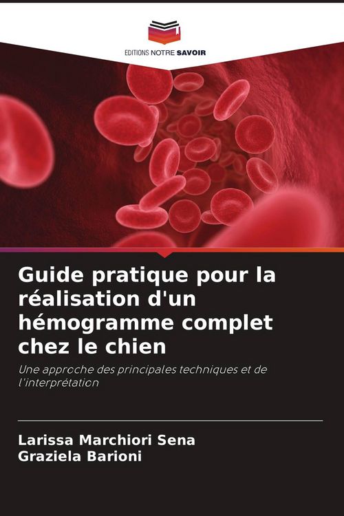 Produktbild: Guide pratique pour la r&eacute;alisation d'un h&eacute;mogramme complet chez le chien