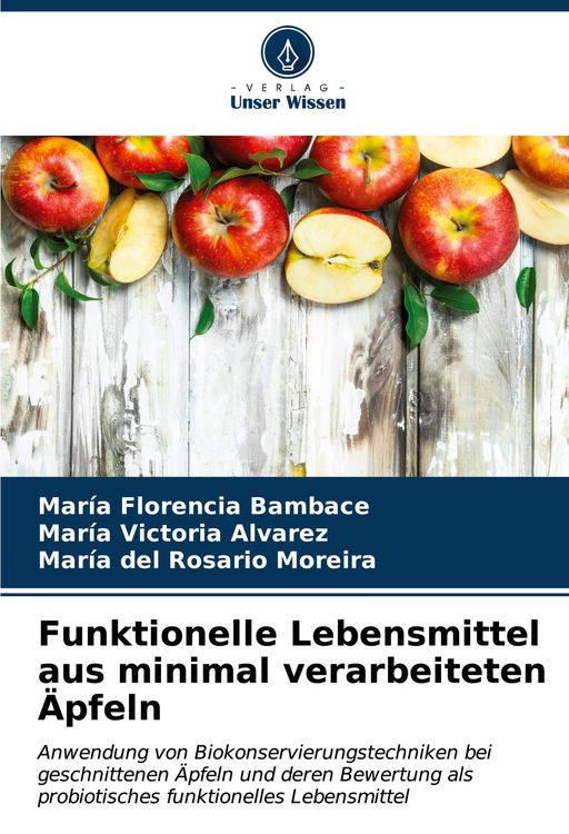 Produktbild: Funktionelle Lebensmittel aus minimal verarbeiteten &Auml;pfeln
