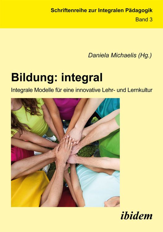 Produktbild: Bildung: integral. Integrale Modelle f&uuml;r eine innovative Lehr- und Lernkultur